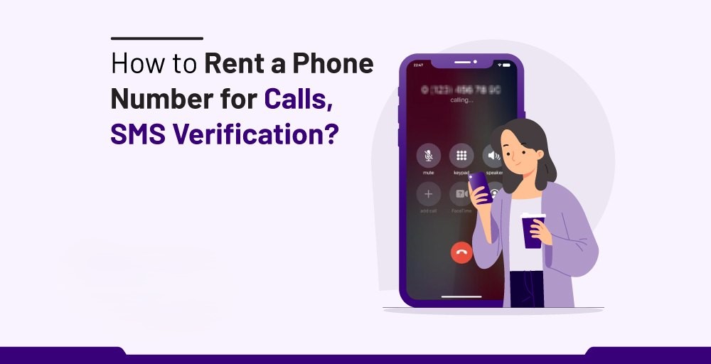 Rental Service of Temporary Phone Number for SMS Verification