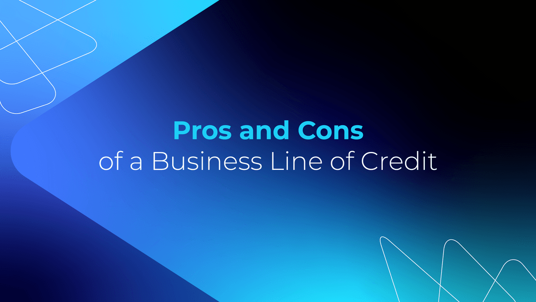 Pros & Cons of a Business Line of Credit