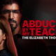 The Untold Story: Watch Abducted by My Teacher: The Elizabeth Thomas Story Now